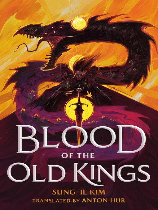 Title details for Blood of the Old Kings by Sung-il Kim - Available